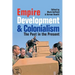 Empire, Development and Colonialism: The Past in the Present