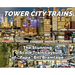 Tower City Trains