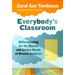 Everybody's Classroom: Differentiating for the Shared and Unique Needs of Diverse Students