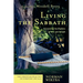 Living the Sabbath: Discovering the Rhythms of Rest and Delight
