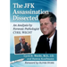 The JFK Assassination Dissected: An Analysis by Forensic Pathologist Cyril Wecht