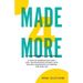 Made4More - A Devotional Journal: 21 Days Of Experiencing God's Love, Encountering Intimacy With Him And Unleashing His Purpose For Your Life
