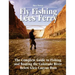 Fly Fishing Lees Ferry: The Complete Guide to Fishing and Boating the Colorado River Below Glen Canyon Dam