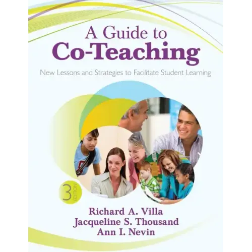 A Guide to Co-Teaching: New Lessons and Strategies to Facilitate Student Learning