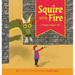 Squire With Fire: A Happy Dragon Tale