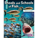 Shoals and Schools of Fish