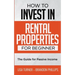 How to Invest in Rental Properties for Beginners: (The Guide for Passive Income)