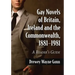 Gay Novels of Britain, Ireland and the Commonwealth, 1881-1981: A Reader's Guide