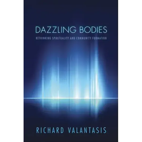 Dazzling Bodies: Rethinking Spirituality and Community Formation