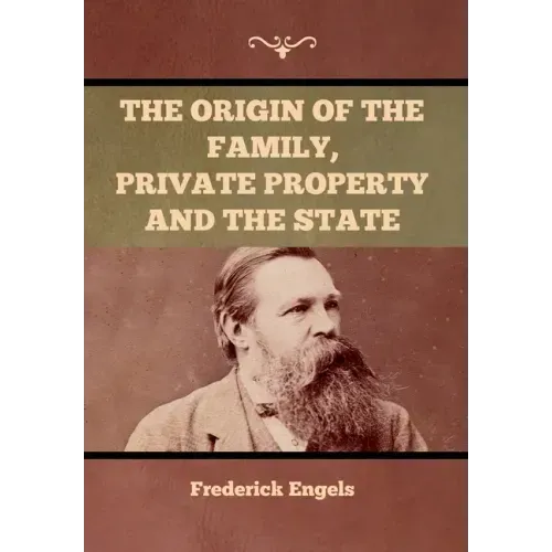 The Origin of the Family, Private Property and the State