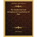 The Intellectual and Metaphysical Constitution of Man