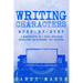 Writing Characters: Step-by-Step - 2 Manuscripts in 1 Book - Essential Character Archetypes, Character Emotions and Character Writing Tric