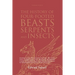 The History of Four-Footed Beasts, Serpents and Insects Vol. III of III: Describing at Large Their True and Lively Figure, Their Several Names, Condit