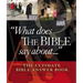 What Does the Bible Say about . . .: The Ultimate Bible Answer Book