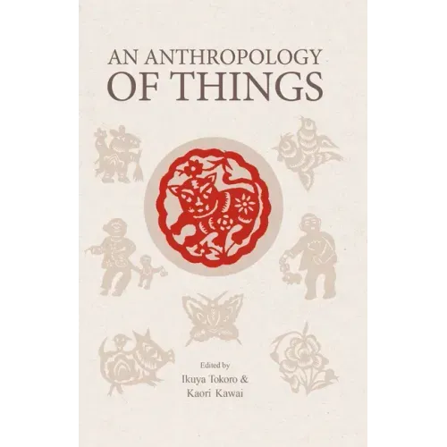 An Anthropology of Things