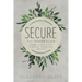 Secure: The Prayer Guide: Connecting to God Through Persistent Prayer