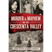 Murder & Mayhem in the Crescenta Valley