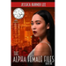 The Alpha Female Files: Book One