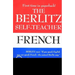 The Berlitz Self-Teacher -- French: A Unique Home-Study Method Developed by the Famous Berlitz Schools of Language