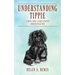 Understanding Tippie: A Novel About a Free-Spirited Border Collie Mix