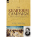 The Khartoum Campaign: a Special Correspondent's View of the Reconquest of the Sudan by British and Egyptian Forces under Kitchener-1898