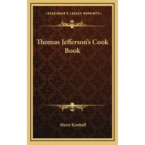 Thomas Jefferson's Cook Book