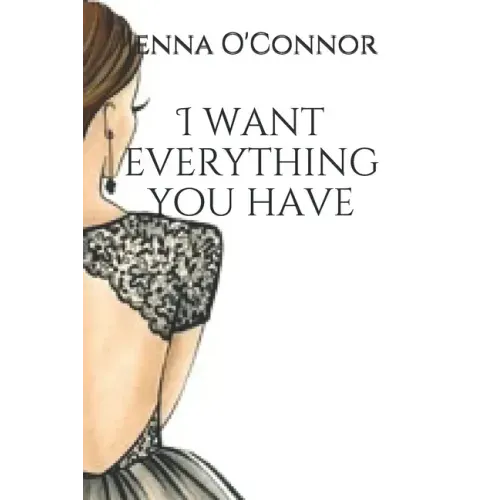 I want everything you have: based on a true story