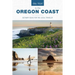 Day Trips(R) to the Oregon Coast: Getaway Ideas for the Local Traveler