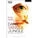 Dark Vanilla Jungle and Other Monologues