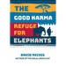 The Good Karma Refuge for Elephants