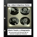 Mark Twain: A Biography, 4 volumes (1912) by Albert Bigelow Paine (ILLUSTRATED): the personal and literary life of Samuel Langhorne Clemens