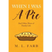 When I Was a Pie: And Other Slices of Family Life