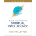 Basic Training for Spiritual Intelligence: Develop the Art of Thinking Like God