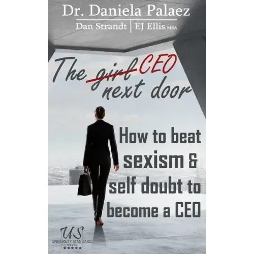 The CEO Next Door: How to beat sexism & self doubt to become a CEO