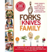Forks Over Knives Family: Every Parent's Guide to Raising Healthy, Happy Kids on a Whole-Food, Plant-Based Diet