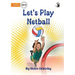 Let's Play Netball - Our Yarning