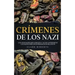 Crímenes de los Nazi: Los Atentados más Atroces y Actos Antisemitas Causados por los Supremacistas Blancos