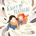 A Gift of Feathers