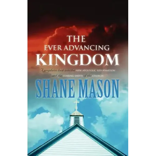 The Ever Advancing Kingdom
