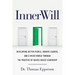 InnerWill: Developing Better People, Braver Leaders, and a Wiser World through the Practice of Values Based Leadership