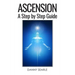 Ascension: A Step by Step Guide