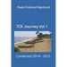 TCK Journey Vol 1: Cameroon 2014 - 2015