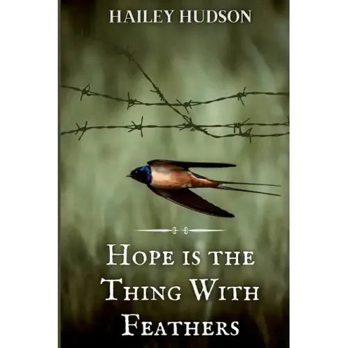 Hope is the Thing With Feathers