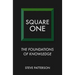 Square One: The Foundations of Knowledge