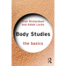 Body Studies: The Basics: The Basics
