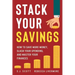 Stack Your Savings: How to Save More Money, Slash Your Spending, and Master Your Finances