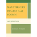 Max Stirner's Dialectical Egoism: A New Interpretation