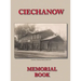 Memorial (Yizkor) Book for the Jewish Community of Ciechanow - Translation of Yisker-Bukh Fun Der Tshekhanover Yidisher Kehile