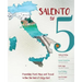 Salento by 5: Friendship, Food, Music and Travel Within the Heel of Italy's Boot