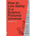 How to Live Safely in a Science Fictional Universe